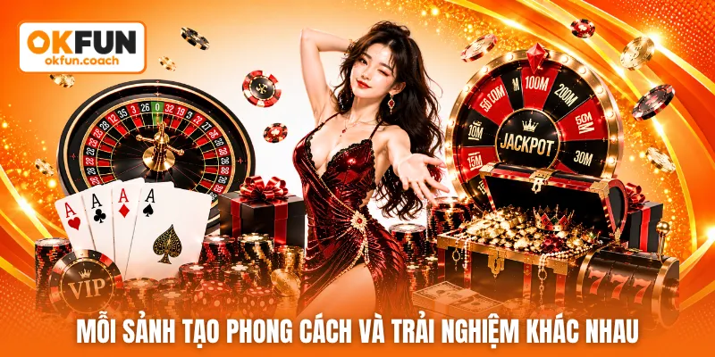 Mỗi sảnh tạo phong cách và trải nghiệm khác nhau