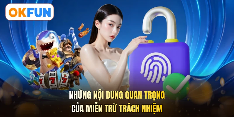 Những nội dung quan trọng của miễn trừ trách nhiệm